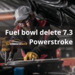 Fuel Bowl Delete : Maximizing Performance on the 7.3 Powerstroke Engine