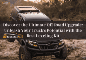 Unleash Your Truck's Potential with the Best Leveling Kit