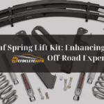 Leaf Spring Lift Kit: Enhancing Your Off-Road Experience