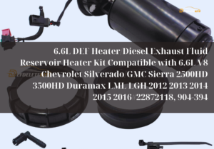 6.6L DEF Heater/Diesel Exhaust Fluid Reservoir Heater Kit Compatible with 6.6L V8 Chevrolet Silverado/GMC Sierra 2500HD 3500HD Duramax LML LGH 2012 2013 2014 2015 2016#22872118, 904-394