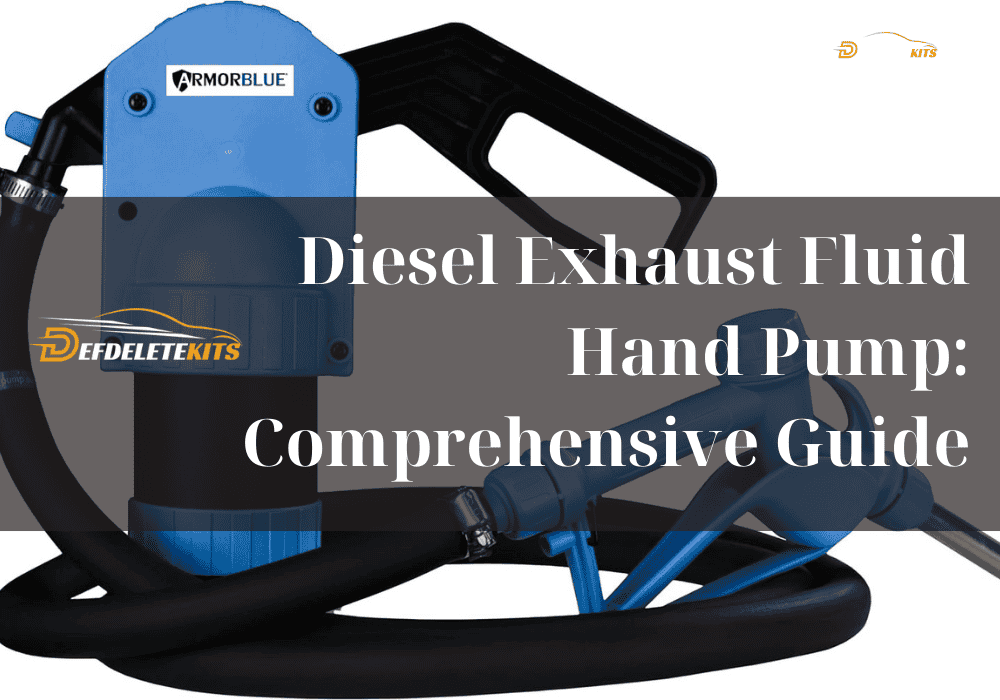 Diesel Exhaust Fluid Hand Pump: A Comprehensive Guide - DEF Delete Kits