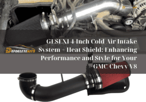 GESEXI 4-Inch Cold Air Intake System + Heat Shield: Enhancing Performance and Style for Your GMC/Chevy V8